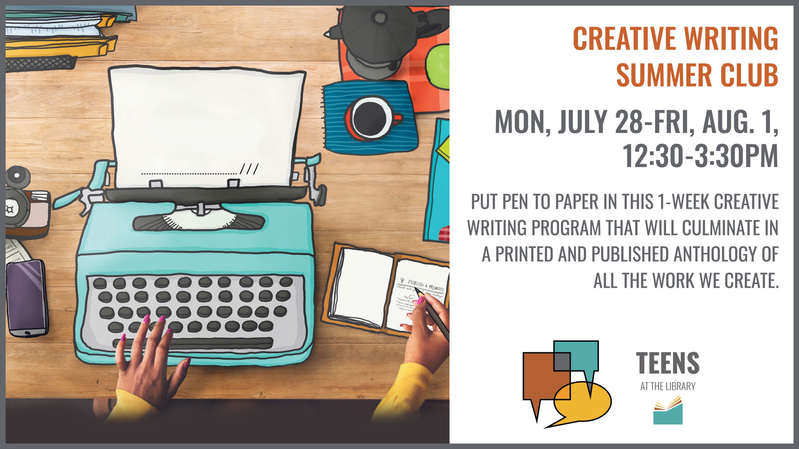Teens can put pen to paper during this one week creative writing course Monday, July 28 through Friday, August 1st at 12:30PM